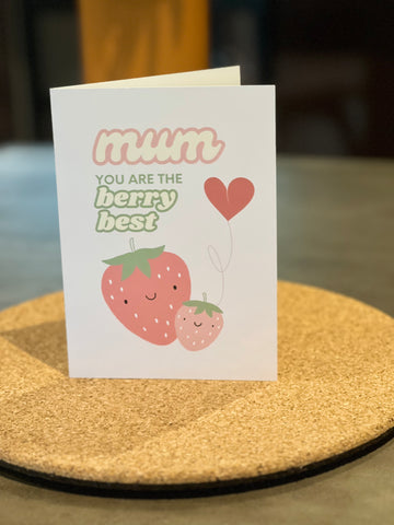 “Mum, you are the berry best” strawberry card