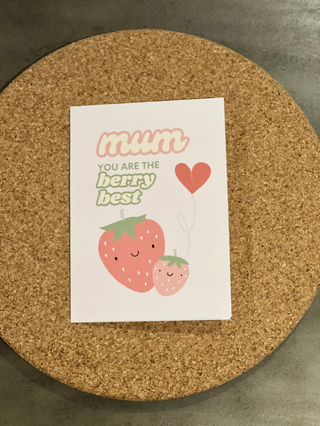 “Mum, you are the berry best” strawberry card