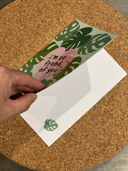 “I’m so frond of you” monstera fronds card